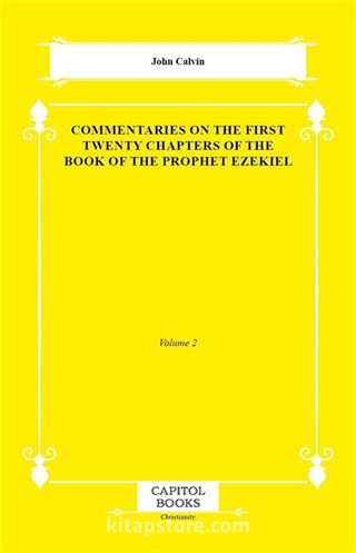 Commentaries on the First Twenty Chapters of the Book of the Prophet Ezekiel