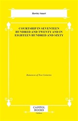 Courtship in Seventeen Hundred and Twenty and in Eighteen Hundred and Sixty