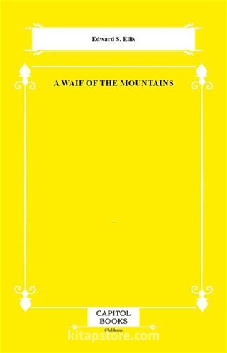 A Waif of the Mountains
