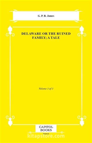Delaware or the Ruined Family; A Tale