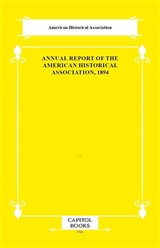 Annual Report of the American Historical Association, 1894