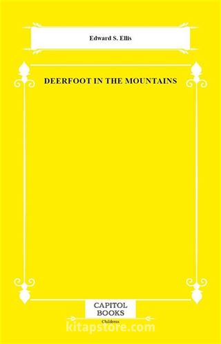 Deerfoot in the Mountains