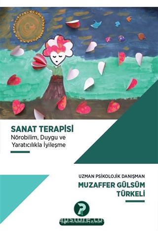 Sanat Terapisi Nörobilim, Duygu ve Yaratıcılıkla İyileşme