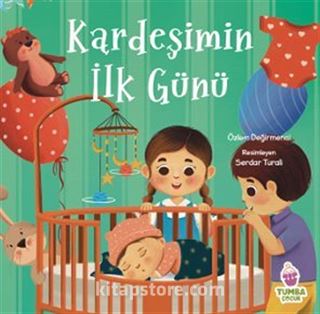 Kardeşimin İlk Günü