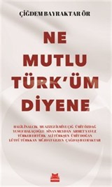 Ne Mutlu Türk'üm Diyene