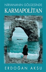 Nirvananin Gölgesinde Karmapolitan (Roman)