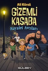 Gizemli Kasaba Hayalet Avcıları