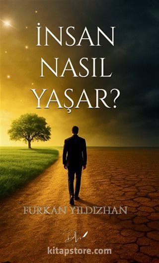 İnsan Nasıl Yaşar