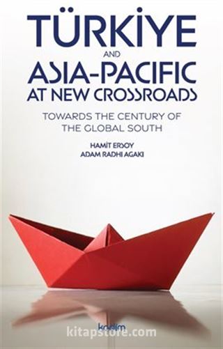 Türkiye and Asia Pacific at New Crossroads
