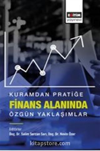 Kuramdan Pratiğe Finans Alanında Özgün Yaklaşımlar