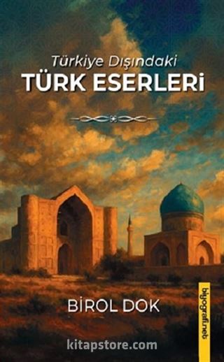 Türkiye Dışındaki Türk Eserleri
