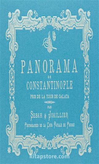 Bir İstanbul Panoraması 1888 (Mavi) / Panoraman de Constantinople Galata