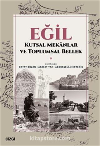 Eğil Kutsal Mekanlar ve Toplumsal Bellek