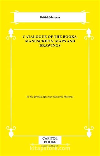 Catalogue of the Books, Manuscripts, Maps and Drawings