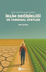 Afet Yönetimi Kapsamında İklim Değişikliği ve Tarımsal Afetler