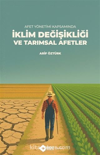 Afet Yönetimi Kapsamında İklim Değişikliği ve Tarımsal Afetler