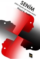 Senim (Ölüm Hayatın Aşk İnkarın İnkarı)