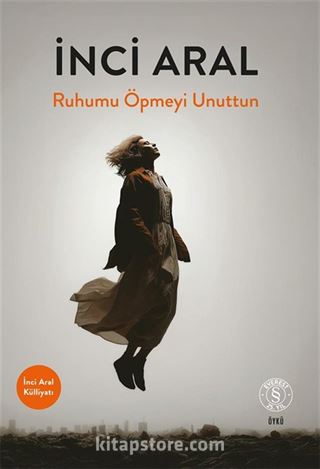 Ruhumu Öpmeyi Unuttun