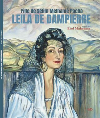 Fille De Selim Melhamé Pacha Leila De Dampierre