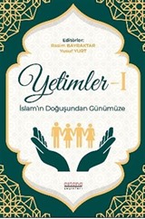 Yetimler-1 İslam'ın Doğuşundan Günümüze