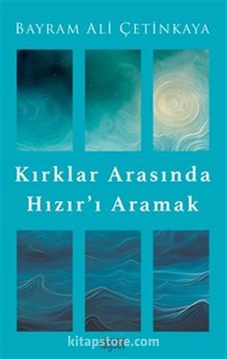Kırklar Arasında Hızır'ı Aramak