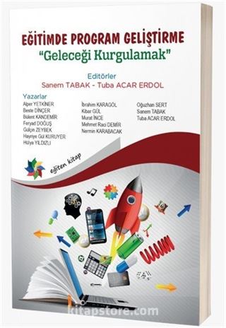 Eğitimde Program Geliştirme: Geleceği Kurgulamak