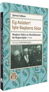 Ey Azizler! İşte Başlarız Söze