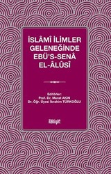 İslamî İlimler Geleneğinde Ebü's-Sena el-Âlûsî