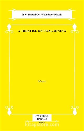 A Treatise on Coal Mining