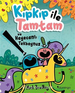 Kıpkıp ile Tamtam ve Heyecanlı Tekboynuz