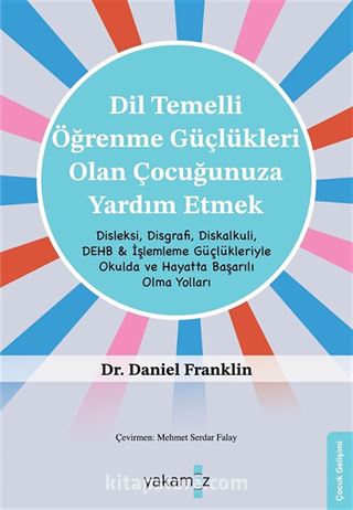 Dil Temelli Öğrenme Güçlükleri Olan Çocuğunuza Yardım Etmek
