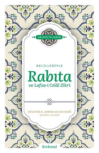 Delilleriyle Rabıta ve Lafza-i Celâl Zikri