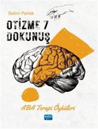 Otizme 7 Dokunuş / Aba Terapi Öyküleri