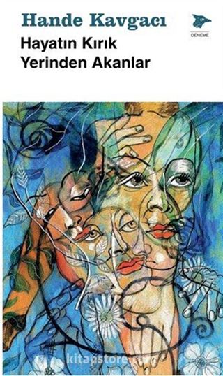 Hayatın Kırık Yerinden Akanlar