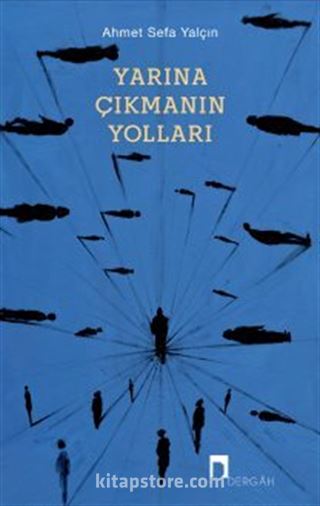 Yarına Çıkmanın Yolları