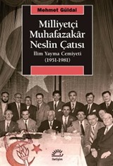 Milliyetçi Muhafazakar Neslin Çatısı