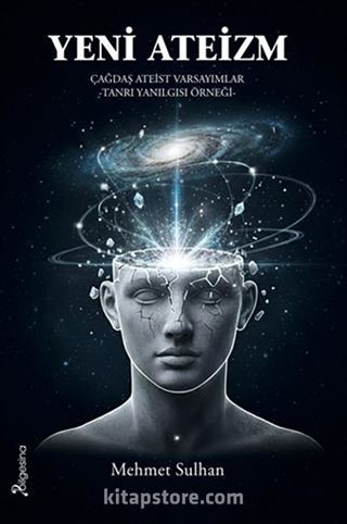 Yeni Ateizm (Çağdaş Ateist Varsayımlar- Tanrı Yanılgısı Örneği)