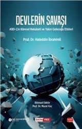 Devlerin Savaşı / ABD-Çin Küresel Rekabeti ve Yakın Geleceğe Etkileri
