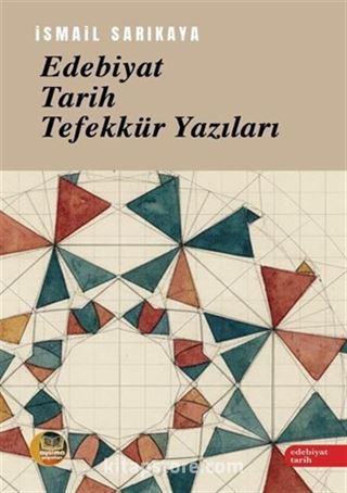 Edebiyat, Tarih, Tefekkür Yazıları