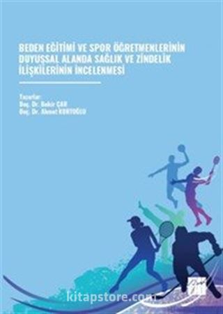 Beden Eğitimi ve Spor Öğretmenlerinin Duyuşsal Alanda Sağlık ve Zindelik İlişkilerinin İncelenmesi
