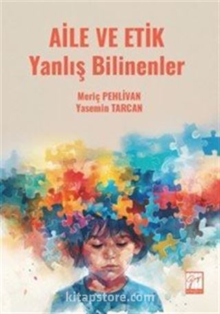 Aile ve Etik Yanlış Bilinenler