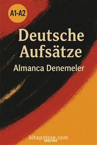 A1-A2 Deutsche Aufsatze Almanca Denemeler