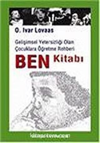 Ben Kitabı/Gelişimsel Yetersizliği Olan Çocuklara Öğretme Rehberi