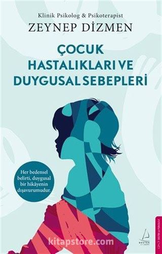 Çocuk Hastalıkları ve Duygusal Sebepleri