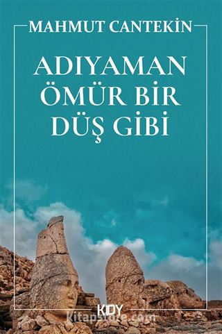 Adıyaman Ömür Bir Düş Gibi