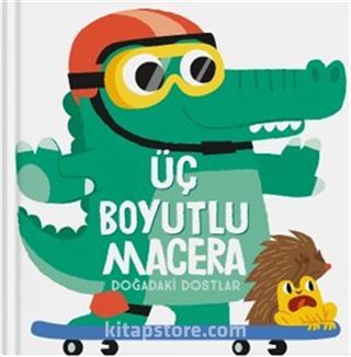 Üç Boyutlu Macera / Doğadaki Dostlar