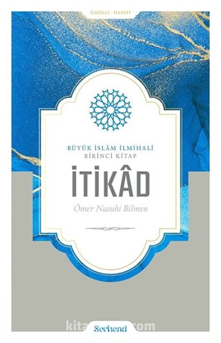 Büyük İslâm İlmihali - İtikâd