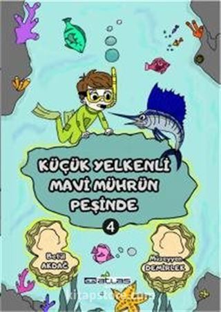 Küçük Yelkenli Mavi Mührün Pesinde 4. Kitap - (Sticker Hediyeli)