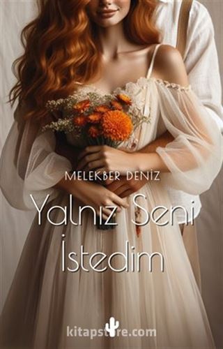 Yalnız Seni İstedim