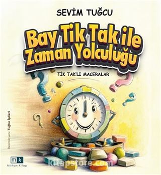 Tiktaklı Maceralar / Bay Tiktak İle Zaman Yolculuğu
